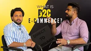 എന്താണ് D2C Business? | Direct to Consumer ബിസിനസ്സിന്റെ വലിയ സാധ്യതകൾ!🔥