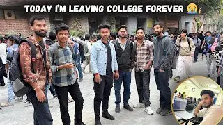 After Getting Placed, I’m Leaving College Forever… Emotional Last Day 😢🎒