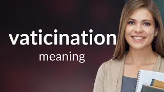 Vaticination &mdash; what is VATICINATION meaning