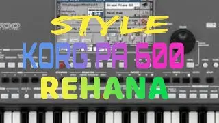 STYLE, BERBAYAR, REHANA, T 19 MAPPING T 25, KORG PA 600