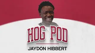 Jaydon Hibbert: All About the Vibes | Hog Pod with Bo Mattingly | Arkansas Razorbacks