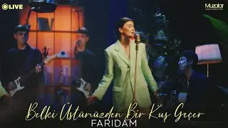 Faridam - Belki &Uuml;st&uuml;m&uuml;zden Bir Kuş Ge&ccedil;er | Official Video 2025