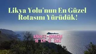 İlk Uzun Yürüyüşüm: Likya Yolu’nun En Güzel Rotası (Karaöz–Adrasan)