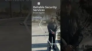 Reliable Security Services in Los Angeles