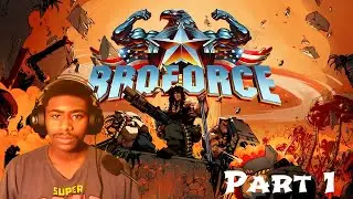 My First Video! | Let's Play: Broforce (PC) - Part 1