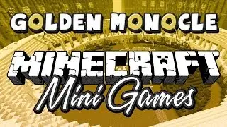 Minecraft Mini Games: The Golden Monocle - Part 1