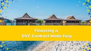 Financing a DVC Resale Contract Made Easy