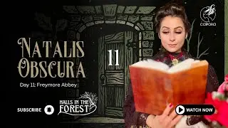 Natalis Obscura 11 &mdash; Freymore Abbey