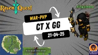 Ravenquest PVP Normal CT x GG 21/04/2025 Gilead