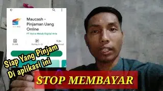 STOP BAYAR Di Aplikasi MAU CASH || Aplikasi pinjaman online