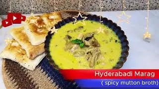 Hyderabadi Marag( spicy mutton broth)