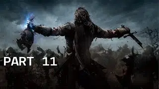 Middle earth  Shadow of Mordor Walkthrough Gameplay Part 11- Free Roam - (GOTY)