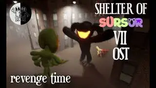 Shelter of Sursur 7 - OST revenge time