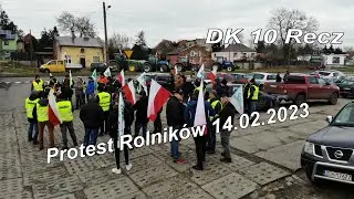 Protest Rolników na DK10 - Recz 14.02.2023. Kierowcy są pozytywnie nastawieni do Blokady!  #protest