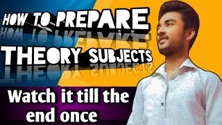 HOW TO PREPARE ☀☀THEORY SUBJECTS 🔥🔥// WATCH IT ONCE 👀👀