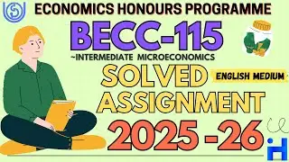 BECC-115 SOLVED ASSIGNMENT 2025-26 | IGNOU BA ECONOMICS SOLVED ASSIGNMENT 2025-26 | BAECH | BCOMF