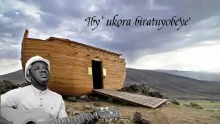 NOWA KUKI WUBAK’IYO NKUGE 38 MU GAKIZA by Jack Mugisha