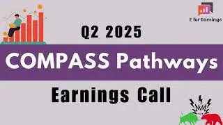 COMPASS Pathways Q2 2025 Earnings Call