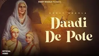 Daadi De Pote(ਦਾਦੀ ਦੇ ਪੋਤੇ ) Singer Honey Bhadla Official Music Video 