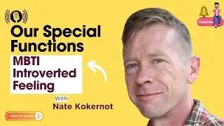 Our Special Functions: MBTI Introverted Feeling