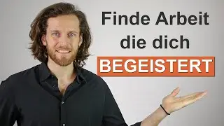 Wie Du einen Beruf findest, der Dich wirklich begeistert