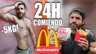 24 HORAS COMIENDO EN MCDONALDS (PIERDO 5KG EN UN DIA)