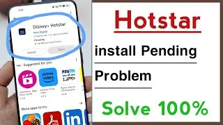 Hotstar install Pending Problem, Play Store Install Pending Problem in Hotstar