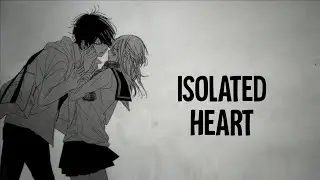 Nightcore - Isolated Heart - (Lyrics) 