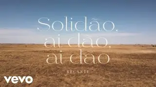 Recante - Solid&atilde;o, ai d&atilde;o, ai d&atilde;o (Visualizer)