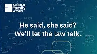 Law Talk x Australian Family Lawyers | Family Law Simplified