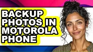 How to Backup Photos in Motorola Phone (only Way)