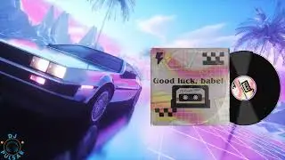 Chappell Roan - Good Luck, Babe! (DJ Pulsar Eurodance Remix)
