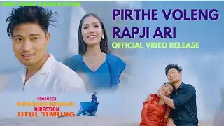 PIRTHE VOLENG RAPJI ARI Official video release 🌻