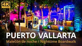 Por el Malecón de Puerto Vallarta de noche / Along the Puerto Vallarta Malecon/Boardwalk at night
