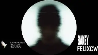 Bakey and Felixcw - Don't Stop