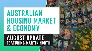 Australian Housing Market & Economy - August 2020 Update