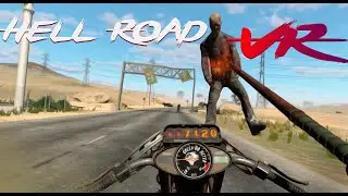 Hell Road VR - Поездка на мотоцикле среди зомби. Накалываем Режем Убиваем зомби с Oculus Rift S