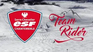 Team Rider ESF Serre-Chevalier Chantemerle Février Semaine 4 24/25