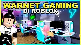 Aku BIKIN WARNET GAMING di Roblox! (Roblox My Internet Cafe🖥️)