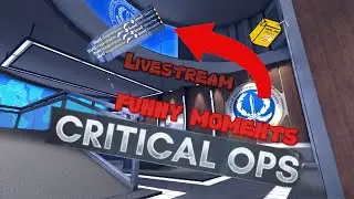 Critical Ops FUNNY, EPIC, AND FAIL LIVESTREAM MOMENTS (MUST SEE)