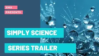 SMA's # SIMPLY SCIENCE # SERIES TRAILER