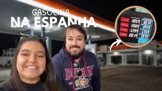 COMO ABASTECER CARRO NA ESPANHA? | Tá caro a gasolina na Espanha?  - Brasileiros na Espanha