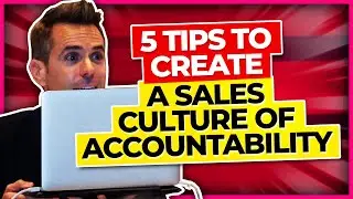 5 Tips to Hold Your Sales Team Accountable