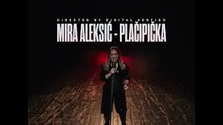 Mira Aleksić - Plačipička (Official Video) 4K