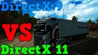 Euro Truck Simulator 2: DirectX 9 vs DirectX 11