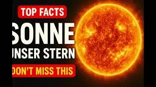 Die Sonne ☀️ &ndash; Unser Stern und seine Geheimnisse
