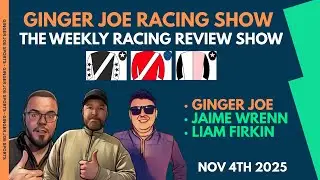 Weekly Racing Review | Envoi Allen | Romeo Coolio | Liam Firkin | Jaime Wrenn | Ginger Joe Racing