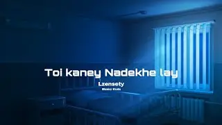 Lzensety-Toi kaney nadekhe lay (Lyrics video)Hajong sad song |Prod:Kuda