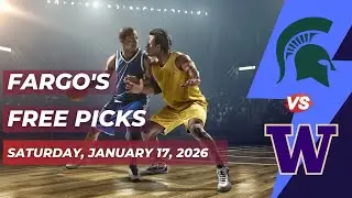 Fargo's Free CBB Play - Michigan St. Spartans at Washington Huskies 1/17/2026
