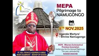 MEPA PILGRIMAGE TO NAMUGONGO 2025